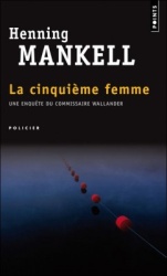 H. Mankell - La Cinquième Femme