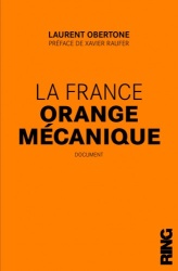 L. Obertone - La France Orange Mécanique