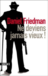 D. Friedman - Ne Deviens Jamais Vieux