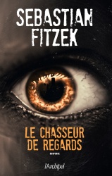 S. Fitzek - Le Chasseur De Regards