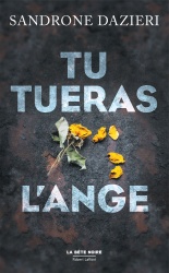 S. Dazieri - Tu tueras l'Ange