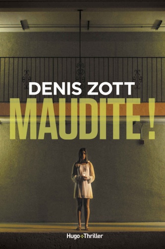 D. Zott - Maudite !