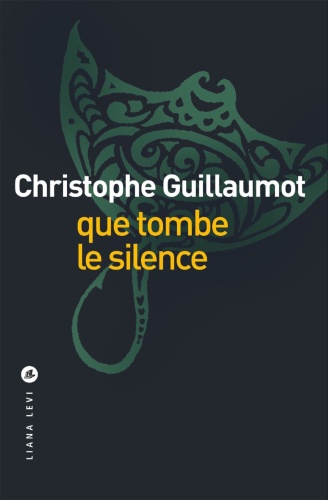 C. Guillaumot - Que tombe le silence
