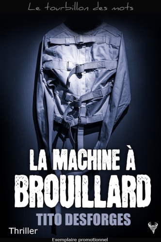 T. Desforges - La machine à brouillard