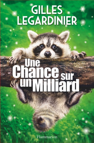 G. Legardinier - Une chance sur un milliard
